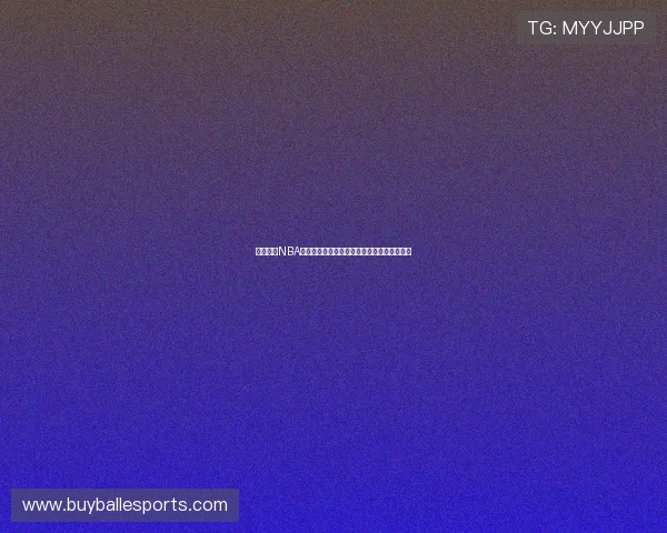 开云直播NBA赛事全程高清回放与精彩瞬间一站式观看体验